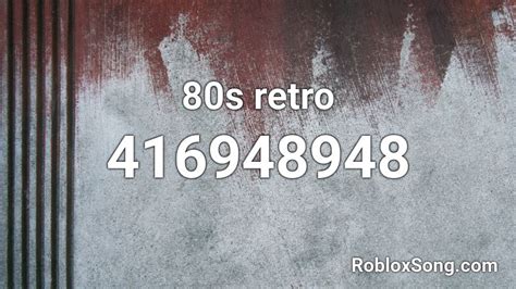 80s songs roblox ids.